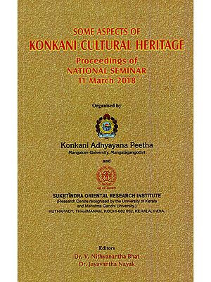 Some Aspects of Konkani Cultural Heritage- Proceedings of National Seminar 11 March 2018