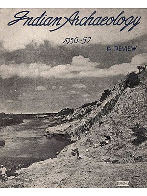 Indian Archaeology 1956-57 A Review (An Old and Rare Book)