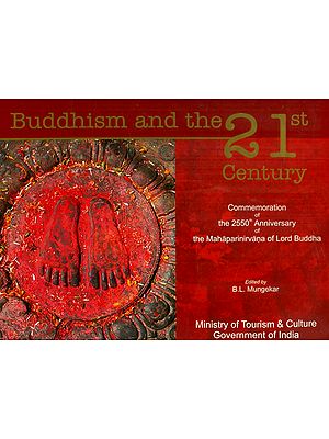 Buddhism and The 21st Century - Commemoration of the 2550th Anniversary the Mahaparinirvana of Lord Buddha