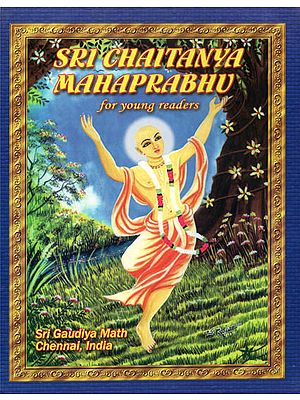 Sri Chaitanya Mahaprabhu (For Young Readers)