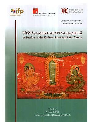 Nisvasa Mukhatattva Samhita- A Preface to The Earliest Surviving Saiva Tantra
