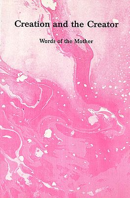 Creation and the Creator (Words of the Mother)