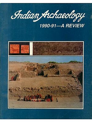 Indian Archaeology 1990-91 - A Review