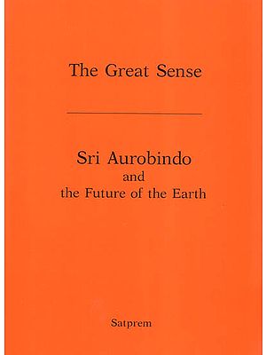 Sri Aurobindo and the Future of the Earth