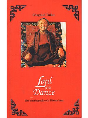 Lord of the Dance (The Autobiography of a Tibetan Lama)