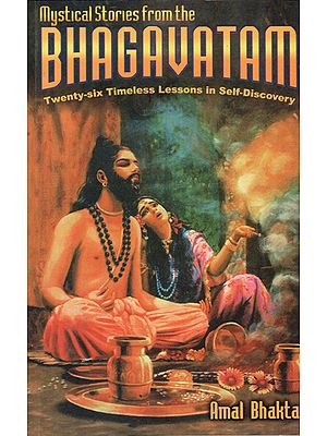 Mystical Stories from the Bhagavatam (Twenty-six Timeless Lessons in Self Discovery)