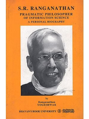 S.R. Ranganathan Pragmatic Philosopher of Information Science- A Personal Biography (An Old and Rare Book)