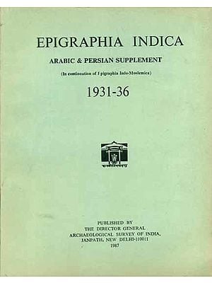 Epigraphia Indica - Arabic & Persian Suppplement, 1931 to 36 (An Old and Rare Book)