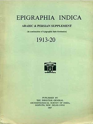 Epigraphia Indica - Arabic and Persian Supplement, 1913 to 20 (An Old and Rare Book)