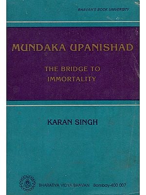 Mundaka Upanishad- The Bridge to Immortality (An Old and Rare Book)