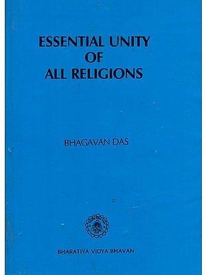 Essential Unity of All Religions (An Old and Rare Book)