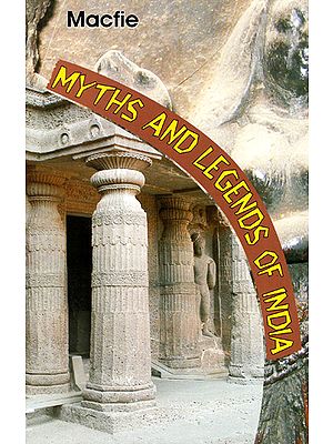 Myths and Legends of India (An Introduction to the Study of Hinduism)