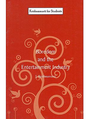 Boredom and the Entertainment Industry