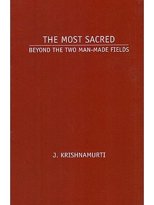 The Most Sacred- Beyond the Two Man Made Fields