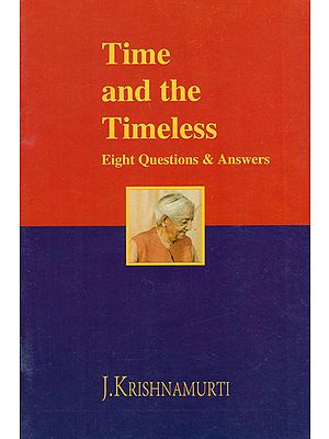 Time and the Timeless- Eight Questions and Answers