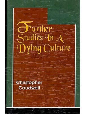 Further Studies In A Dying Culture