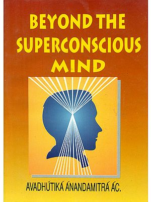 Beyond the Superconcious Mind