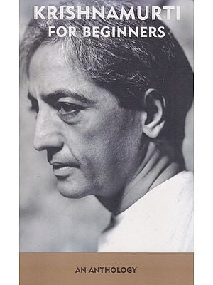 Krishnamurti For Beginners