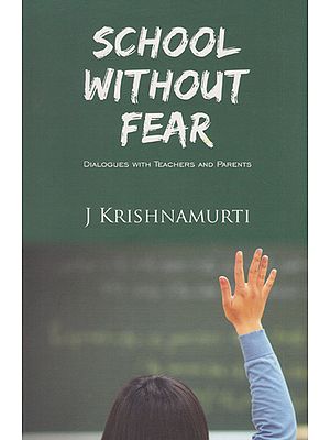 School Without Fear (Dialogues with Teachers and Parents)