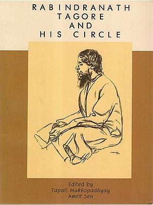 Rabindranath Tagore and His Circle
