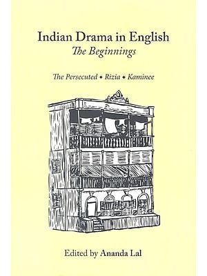 Indian Drama in English- The Beginnings