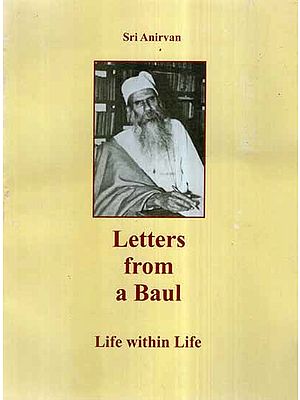 Letters from a Baul- Life Within Life