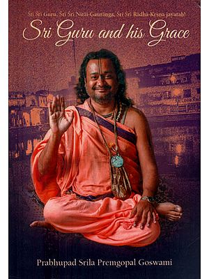 Sri Guru and His Grace