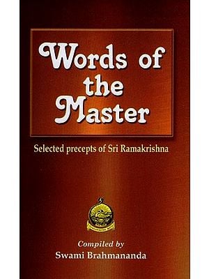 Words of the Master- Selected Precepts of Sri Ramakrishna