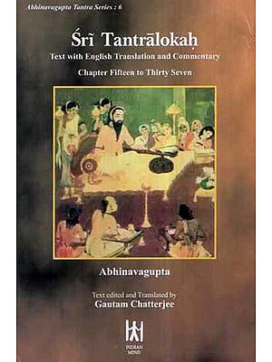 Sri Tantralokah Volume Six: Chapters 15-37 (Sanskrit Text with English Translation and Commentary)