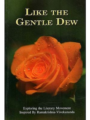 Like The Gentle Dew (Exploring the Literary Movement Inspired by Ramakrishna-Vivekananda)