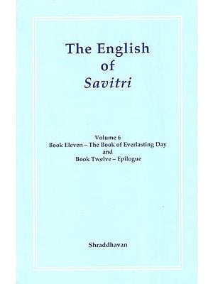 The English of Savitri (Volume-6)