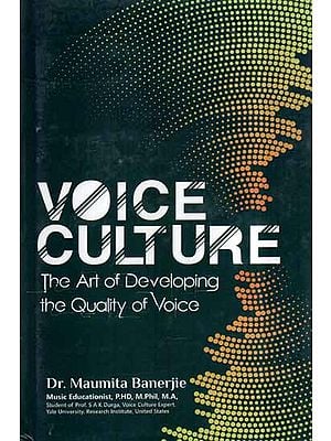 Voice Culture- The Art of Developing the Quality of Voice