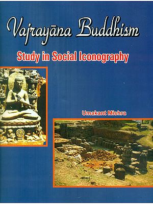 Vajrayana Buddhism - Study in Social Iconography