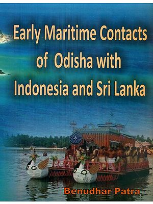 Early Maritime Contacts of Odisha with Indonesia and Sri Lanka
