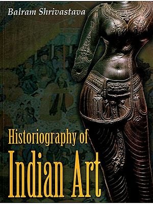 Historiography of Indian Art