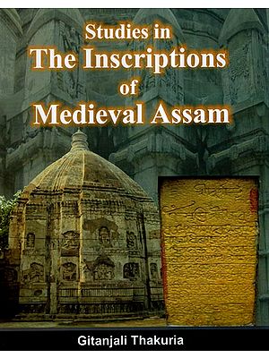 Studies in The Inscriptions of Medieval Assam