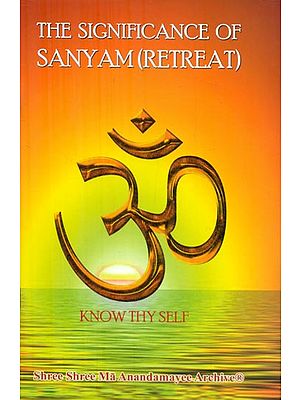 The Significance of Sanyam (Retreat)