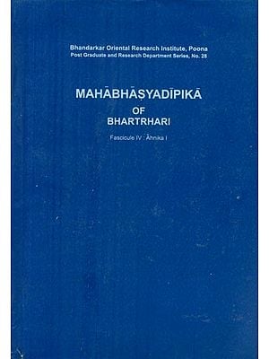 Mahabhasya Dipika of Bhartrahari (Fascicule IV : Ahnika I)