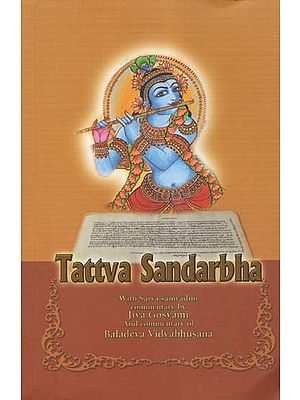 Tattva Sandarbha With Sarva-Samvadini Commentary by Jiva Goswami and Commentary of Baladeva Vidyabhusana