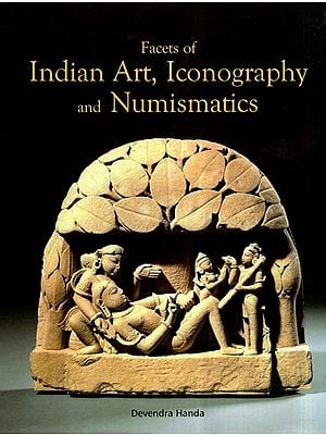 Facets of Indian Art, Iconography and Numismatics