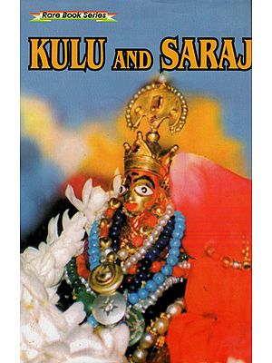 Kulu and Saraj (A Rare Book)