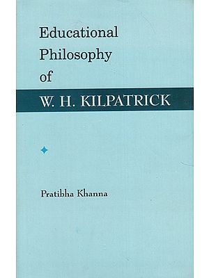 Educational Philosophy of W.H. Kilpatrick (An Old Book)