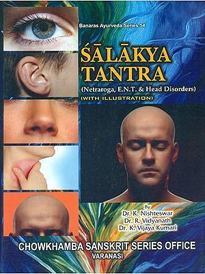 Salakya Tantra - Netraroga, E.N.T. and Head Disorders (Two Parts in One Book)