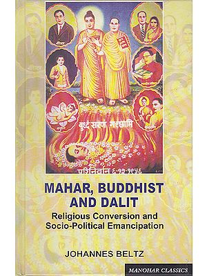 Mahar, Buddhist And Dalit (Religious Conversion and Socio-Political Emancipation)