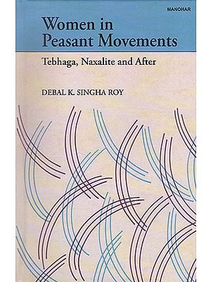 Women in Peasant Movements (Tebhaga, Naxalite and After)