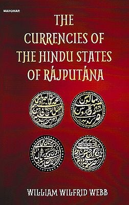 The Currencies of the Hindu States of Rajputana