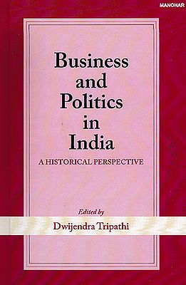 Business and Politics in India (A Historical Perspective)