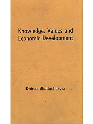 Knowledge, Values and Economic Development (An Old and Rare Book)