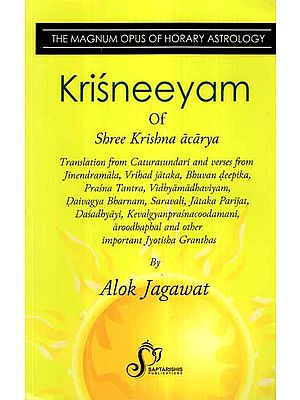 Krisneeyam of Shree Krishna Acarya- The Magnum Opus of Horary Astrology