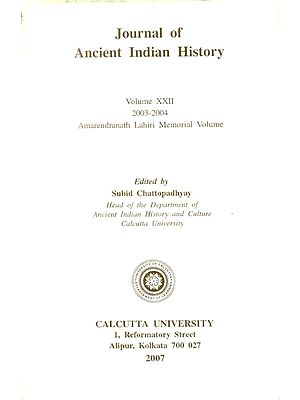 Journal of Ancient Indian History - Volume XXII (2003-2004, Amarendranath Lahiri Memorial Volume)